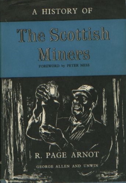 The Scottish Miners by R Page Arnot